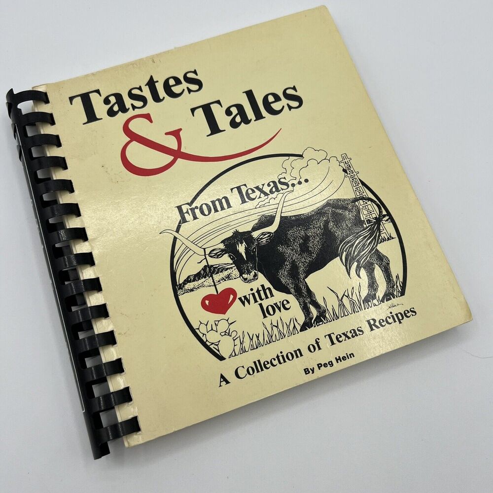 Tastes and Tales from Texas by Peg Hein 1988 A Collection Of Texas Recipes